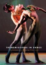 Transmissions In Dance Contemporary Staging Practices 1st Edition Lesley Main Eds