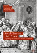 Social Class And State Power Exploring An Alternative Radical Tradition 1st Edition David M Hart