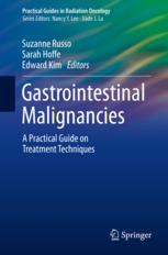 Gastrointestinal Malignancies A Practical Guide On Treatment Techniques 1st Edition Suzanne Russo