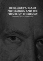 Heideggers Black Notebooks And The Future Of Theology 1st Edition Mrten Bjrk