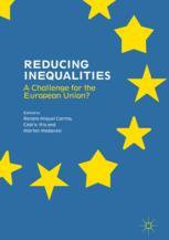 Reducing Inequalities A Challenge For The European Union 1st Edition Renato Miguel Carmo