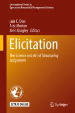 Elicitation The Science And Art Of Structuring Judgement 1st Edition Luis C Dias
