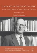 Lucky Boy In The Lucky Country The Autobiography Of Max Corden Economist 1st Edition Warner Max Corden Auth