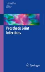 Prosthetic Joint Infections 1st Edition Trisha Peel Eds