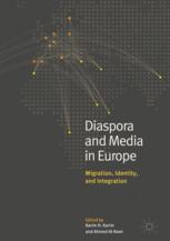 Diaspora And Media In Europe Migration Identity And Integration 1st Edition Karim H Karim