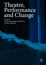 Theatre Performance And Change 1st Edition Stephani Etheridge Woodson