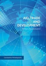 Aid Trade And Development 50 Years Of Globalization 1st Edition Constantine Michalopoulos Auth