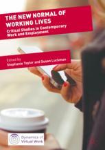 The New Normal Of Working Lives Critical Studies In Contemporary Work And Employment 1st Edition Stephanie Taylor