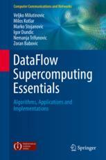 Dataflow Supercomputing Essentials Algorithms Applications And Implementations 1st Edition Veljko Milutinovic