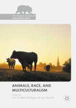 Animals Race And Multiculturalism 1st Edition Lus Cordeirorodrigues
