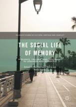 The Social Life Of Memory Violence Trauma And Testimony In Lebanon And Morocco 1st Edition Norman Saadi Nikro