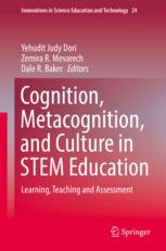 Cognition Metacognition And Culture In Stem Education Learning Teaching And Assessment 1st Edition Yehudit Judy Dori
