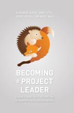 Becoming A Project Leader Blending Planning Agility Resilience And Collaboration To Deliver Successful Projects 1st Edition Alexander Laufer