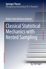 Classical Statistical Mechanics With Nested Sampling 1st Edition Robert John Nicholas Baldock Auth