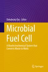 Microbial Fuel Cell A Bioelectrochemical System That Converts Waste To Watts 1st Edition Debabrata Das Ed