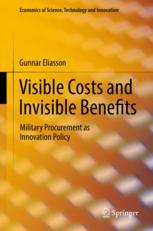 Visible Costs And Invisible Benefits Military Procurement As Innovation Policy 1st Edition Gunnar Eliasson Auth