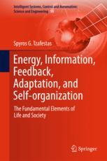 Energy Information Feedback Adaptation And Selforganization The Fundamental Elements Of Life And Society 1st Edition Spyros G Tzafestas Auth