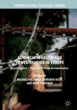 Consociationalism And Powersharing In Europe Arend Lijpharts Theory Of Political Accommodation 1st Edition Michaelina Jakala