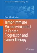 Tumor Immune Microenvironment In Cancer Progression And Cancer Therapy 1st Edition Pawel Kalinski Eds