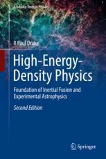 Highenergydensity Physics Foundation Of Inertial Fusion And Experimental Astrophysics 2nd Edition R Paul Drake Auth