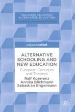 Alternative Schooling And New Education European Concepts And Theories 1st Edition Ralf Koerrenz