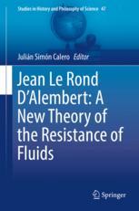 Jean Le Rond Dalembert A New Theory Of The Resistance Of Fluids 1st Edition Julin Simn Calero Eds