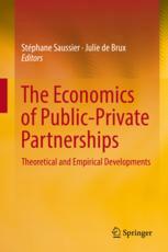 The Economics Of Publicprivate Partnerships Theoretical And Empirical Developments 1st Edition Stphane Saussier