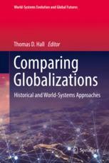 Comparing Globalizations Historical And Worldsystems Approaches 1st Edition Thomas D Hall Eds