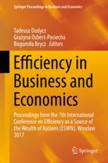 Efficiency In Business And Economics Proceedings From The 7th International Conference On Efficiency As A Source Of The Wealth Of Nations Eswn Wrocaw 2017 1st Edition Tadeusz Dudycz