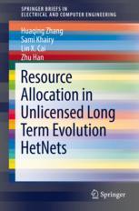 Resource Allocation In Unlicensed Long Term Evolution Hetnets 1st Edition Huaqing Zhang