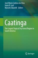 Caatinga The Largest Tropical Dry Forest Region In South America 1st Edition Jos Maria Cardoso Da Silva