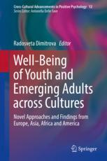 Wellbeing Of Youth And Emerging Adults Across Cultures Novel Approaches And Findings From Europe Asia Africa And America 1st Edition Radosveta Dimitrova Ed