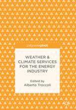Weather Amp Climate Services For The Energy Industry 1st Edition Alberto Troccoli Eds