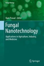 Fungal Nanotechnology Applications In Agriculture Industry And Medicine 1st Edition Ram Prasad Eds