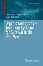 Organic Computing Technical Systems For Survival In The Real World 1st Edition Christian Mllerschloer