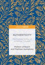 Authenticity The Cultural History Of A Political Concept 1st Edition Maiken Umbach