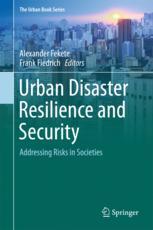 Urban Disaster Resilience And Security Addressing Risks In Societies 1st Edition Alexander Fekete