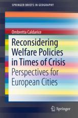 Reconsidering Welfare Policies In Times Of Crisis Perspectives For European Cities 1st Edition Ombretta Caldarice Auth