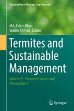 Termites And Sustainable Management Volume 2 Economic Losses And Management 1st Edition Md Aslam Khan