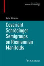 Covariant Schrdinger Semigroups On Riemannian Manifolds 1st Edition Batu Gneysu Auth
