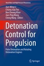 Detonation Control For Propulsion Pulse Detonation And Rotating Detonation Engines 1st Edition Jiunming Li