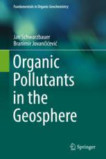 Organic Pollutants In The Geosphere 1st Edition Jan Schwarzbauer
