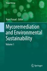Mycoremediation And Environmental Sustainability Volume 1 1st Edition Ram Prasad Eds