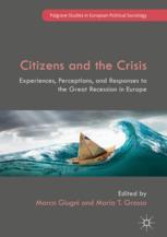 Citizens And The Crisis Experiences Perceptions And Responses To The Great Recession In Europe 1st Edition Marco Giugni