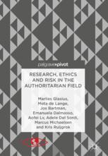 Research Ethics And Risk In The Authoritarian Field 1st Edition Marlies Glasius