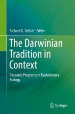 The Darwinian Tradition In Context Research Programs In Evolutionary Biology 1st Edition Richard G Delisle Eds
