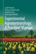 Experimental Agrometeorology A Practical Manual 1st Edition Latief Ahmad