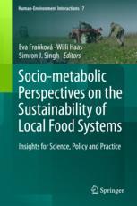 Sociometabolic Perspectives On The Sustainability Of Local Food Systems Insights For Science Policy And Practice 1st Edition Eva Frakov
