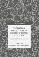 Victorian Detectives In Contemporary Culture Beyond Sherlock Holmes 1st Edition Lucyna Krawczykywko Eds