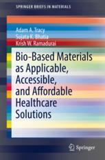 Biobased Materials As Applicable Accessible And Affordable Healthcare Solutions 1st Edition Adam A Tracy